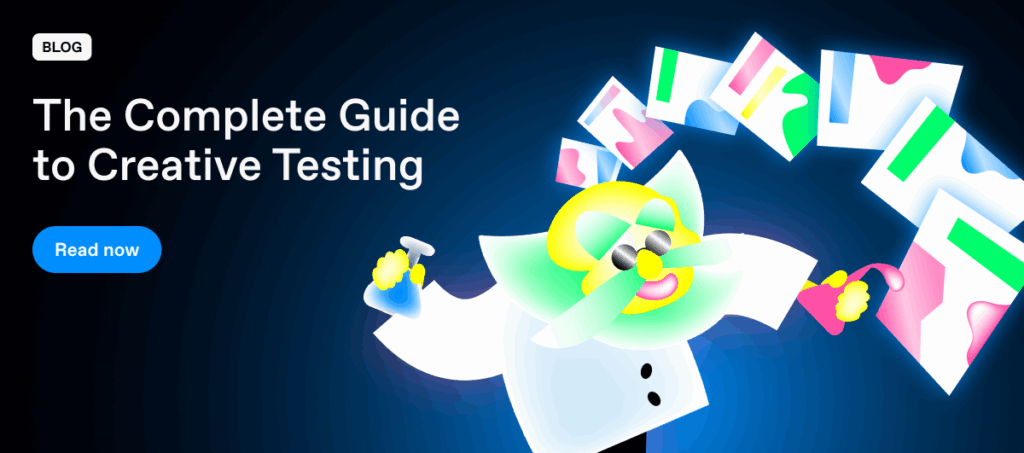 Illustration of a scientist character throwing colorful creative test variations with headline “The Complete Guide to Creative Testing” and CTA button “Read now” — Celtra blog visual.