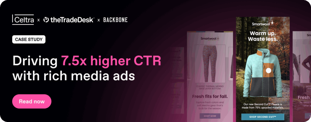 celtra x the trade desk x backbone media x smartwool case study